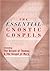 The Essential Gnostic Gospels by Alan  Jacobs