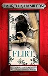 Flirt by Laurell K. Hamilton Flirt by Laurell K. Hamilton