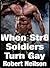 When Straight Soldiers Turn...