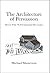 The Architecture of Persuasion by Michael Masterson