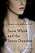 Snow White and the Seven Dwarves: Adults Only (Bedtime Stories for Big Boys and Girls)