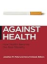 Against Health: H...