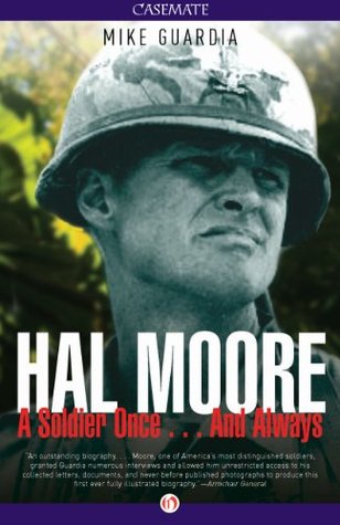 Hal Moore: A Soldier Once . . . And Always (Leadership in Action Book 4)