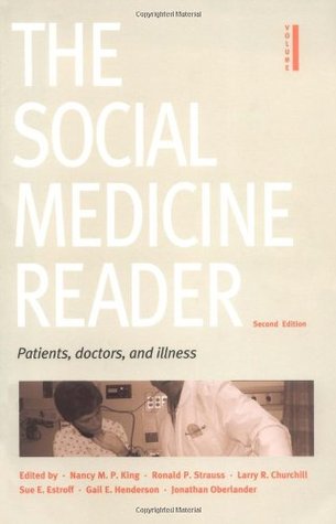 The Social Medicine Reader, Vol. One: Patients, Doctors, and Illness (Paperback)