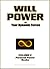 Will Power - Miraculous Mental Exercises for Developing Permanent Will Power (Personal Power Books Book 5)