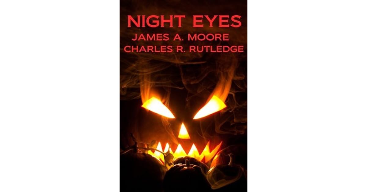 Night Eyes by James A. Moore