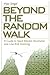 Beyond the Random Walk: A G...