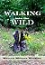 Walking Into the Wild