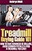 Treadmill Buying Guide 101: How To Save Hundreds of Dollars, Avoid Common Pitfalls and Find A Treadmill You Love!