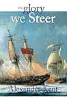 To Glory We Steer by Alexander Kent
