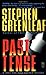 Past Tense by Stephen Greenleaf