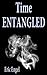 Time Entangled by Eric Engel