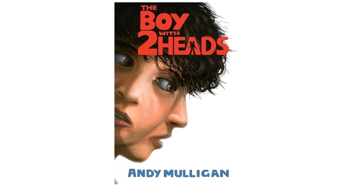 The Boy With Two Heads by Andy Mulligan