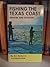 Fishing the Texas coast, inshore & offshore (A Fisherman book)