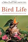 Bird Life (A Golden Guide from St. Martin's Press)