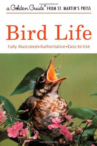 Bird Life (A Golden Guide from St. Martin's Press)