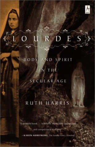 Lourdes: Body and Spirit in the Secular Age (Compass)