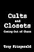 Cults and Closets: Coming Out of Chaos