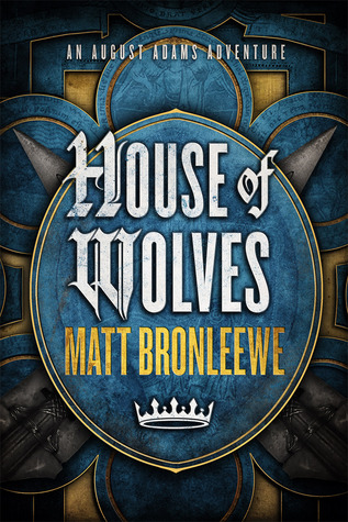 House of Wolves (An August Adams Adventure, #2)