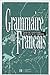 Grammaire du Francais: Cours de Civilisation Francaise de la Sorbonne