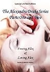 The Alexandra Drake Series Parts One and Two - Special Limited Edition