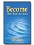 Become The Better You