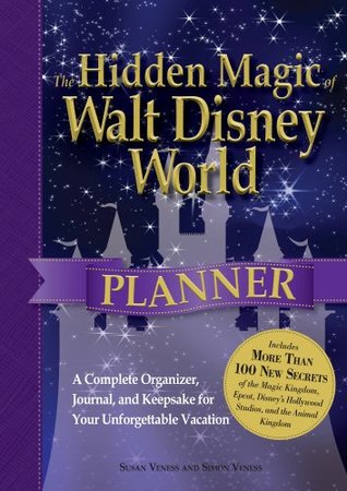The Hidden Magic of Walt Disney World Planner: A Complete Organizer, Journal, and Keepsake for Your Unforgettable Vacation (Paperback)