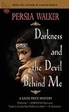 Darkness and the Devil Behind Me