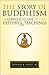 The Story of Buddhism: A Co...