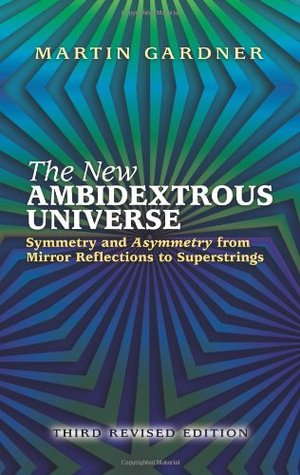 The New Ambidextrous Universe (Paperback)