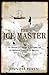 The Ice Master: The Doomed 1913 Voyage of the Karluk and the Miraculous Rescue of her Survivors