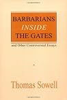 Barbarians Inside the Gates and Other Controversial Essays
