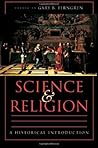 Science and Religion: A Historical Introduction