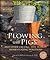 Plowing with Pigs and Other Creative, Low-Budget Homesteading Solutions