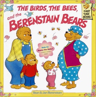 The Birds, the Bees, and the Berenstain Bears (Paperback)