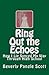 Ring Out the Echoes by Beverly Pangle Scott