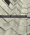 Surface Architecture (Mit Press) Surface Architecture (Mit Press)