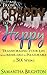From Crappy to Happy: Transforming Your Life from Miserable to Pleasurable in Six Weeks