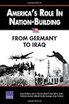 America's Role in Nation-Building: From Germany to Iraq