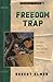 Freedom Trap by Robert  Elmer