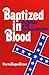 Baptized in Blood: The Reli...