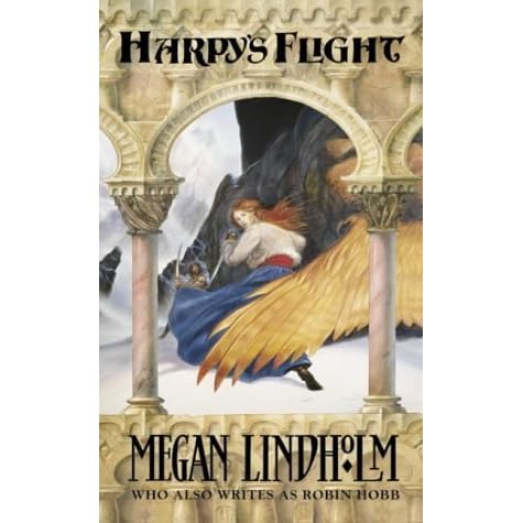 Harpy S Flight Windsingers 1 By Megan Lindholm