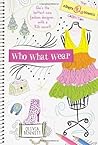 Who What Wear! by Olivia  Bennett