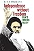 Independence without Freedom: Iran's Foreign Policy