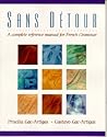 Sans Détour: A Complete Reference Manual for French Grammar