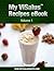My Visalus Recipes Volume 1