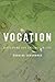 Vocation: Discerning Our Ca...
