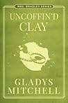Uncoffin'd Clay