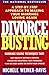 Divorce Busting: A Step-by-Step Approach to Making Your Marriage Loving Again