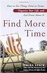 Find More Time: How to Get Things Done at Home, Organize Your Life, and Feel Great About It